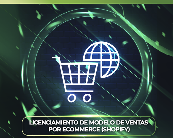 Licenciamiento de Modelo de Ventas por Ecommerce (Shopify)
